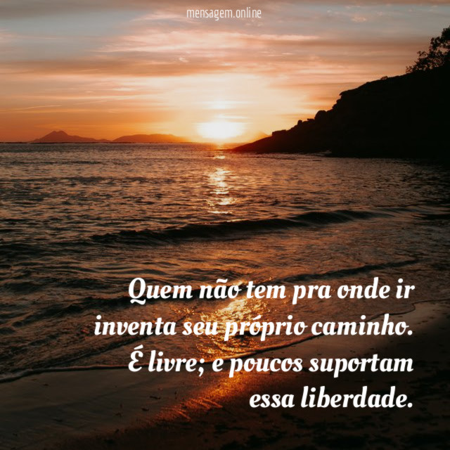 Quem não tem pra onde ir inventa seu próprio caminho