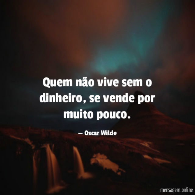 Quem não vive sem o dinheiro