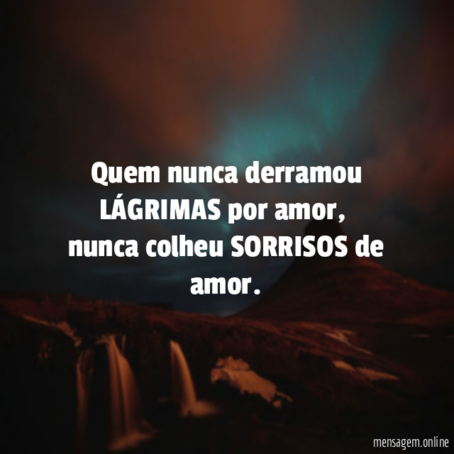 Quem nunca derramou LÁGRIMAS por amor