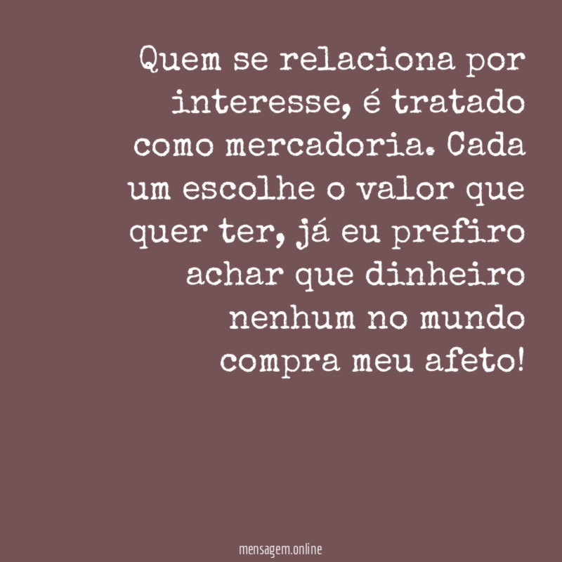 Quem se relaciona por interesse