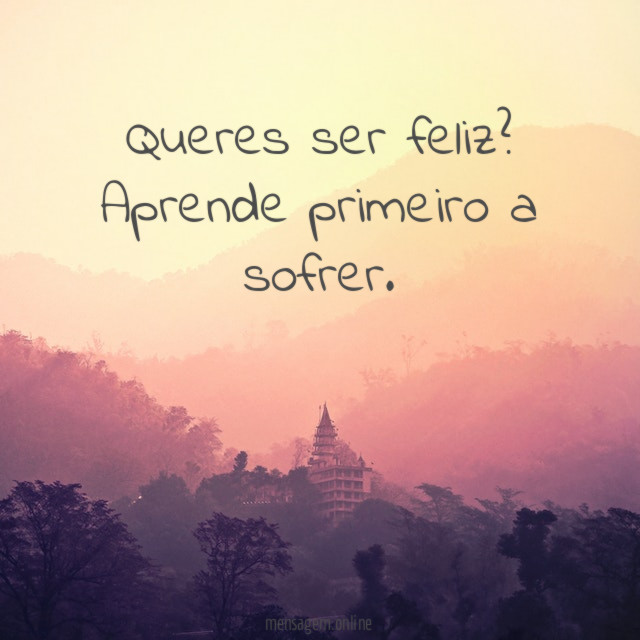 Queres ser feliz