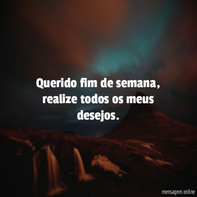 Querido fim de semana