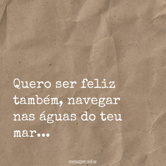 Quero ser feliz também