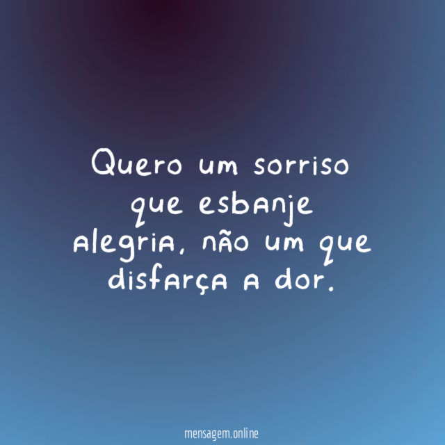 Quero um sorriso que esbanje alegria