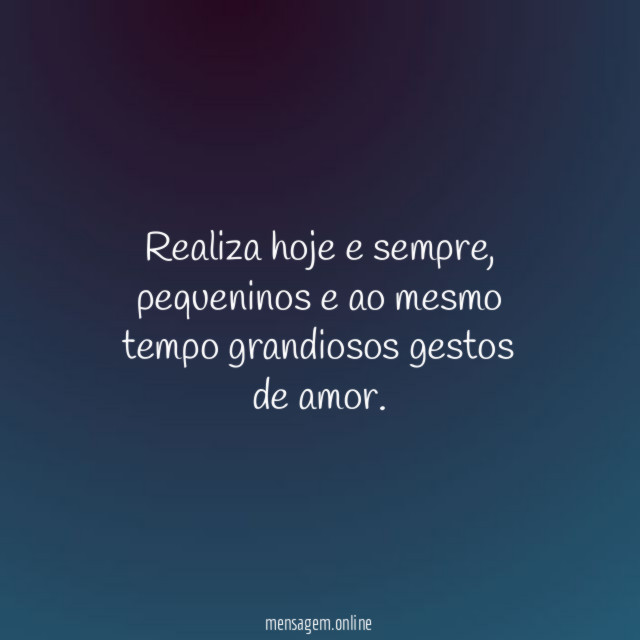 Realiza hoje e sempre