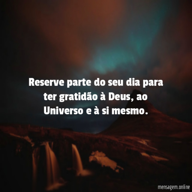 Reserve parte do seu dia para ter gratidão à Deus