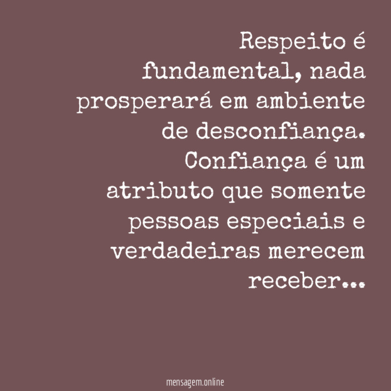 Respeito é fundamental