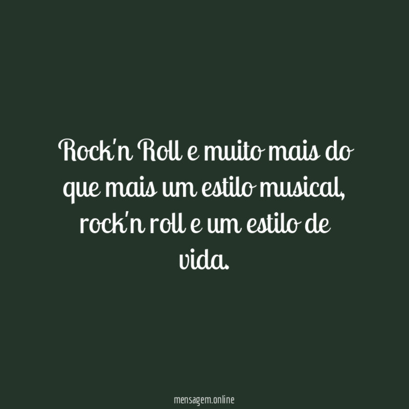 Rock'n Roll e muito mais do que mais um estilo musical