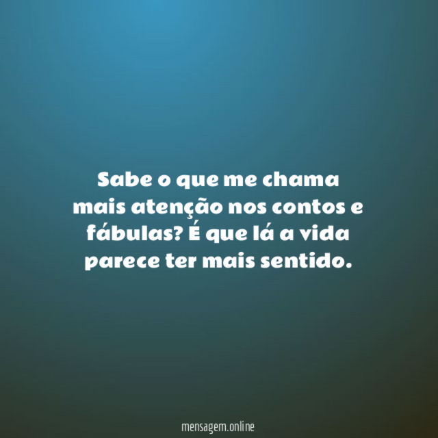 Sabe o que me chama mais atenção nos