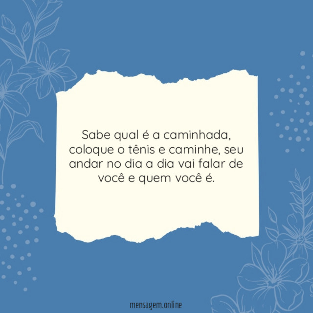 Sabe qual é a caminhada