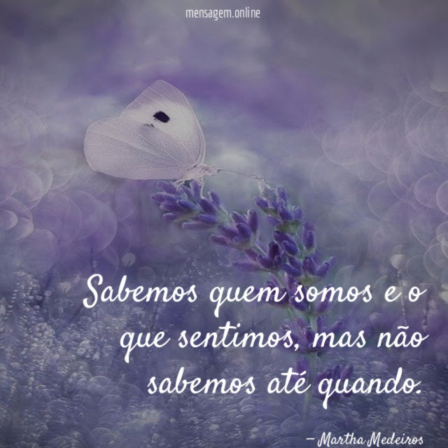 Sabemos quem somos e o que sentimos