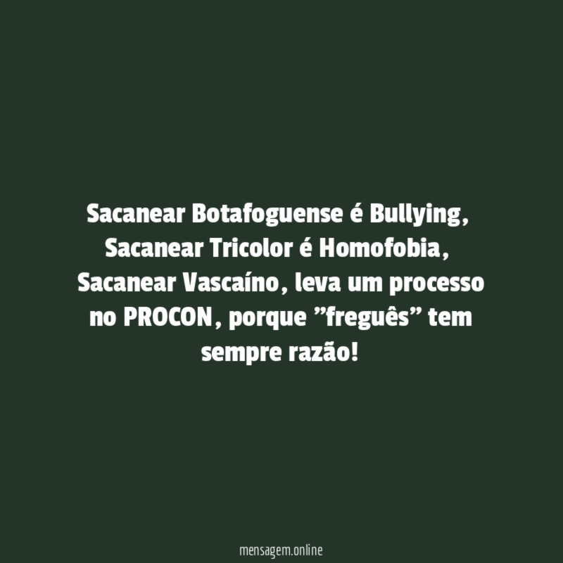Sacanear Botafoguense é Bullying