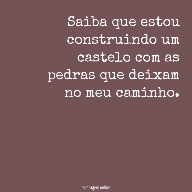 Saiba que estou construindo um castelo com as