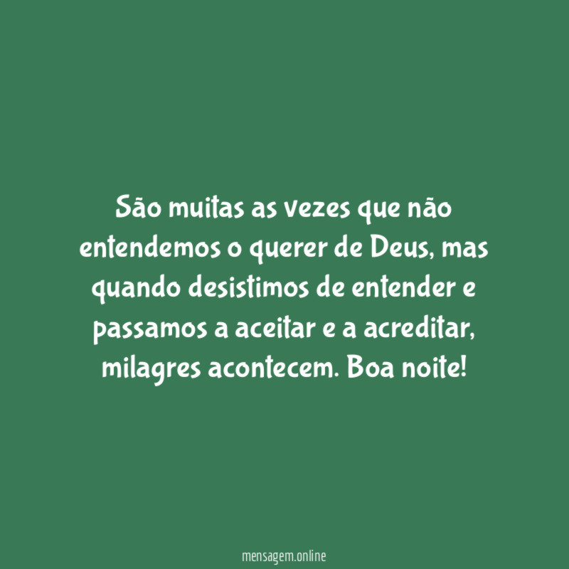 São muitas as vezes que não entendemos