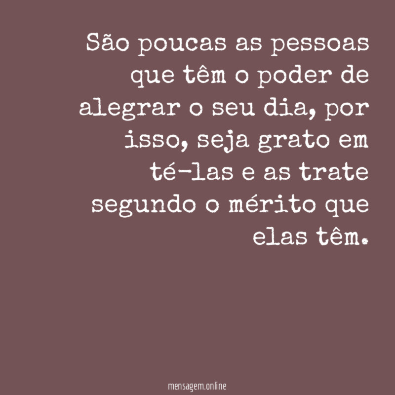 São poucas as pessoas que têm o poder