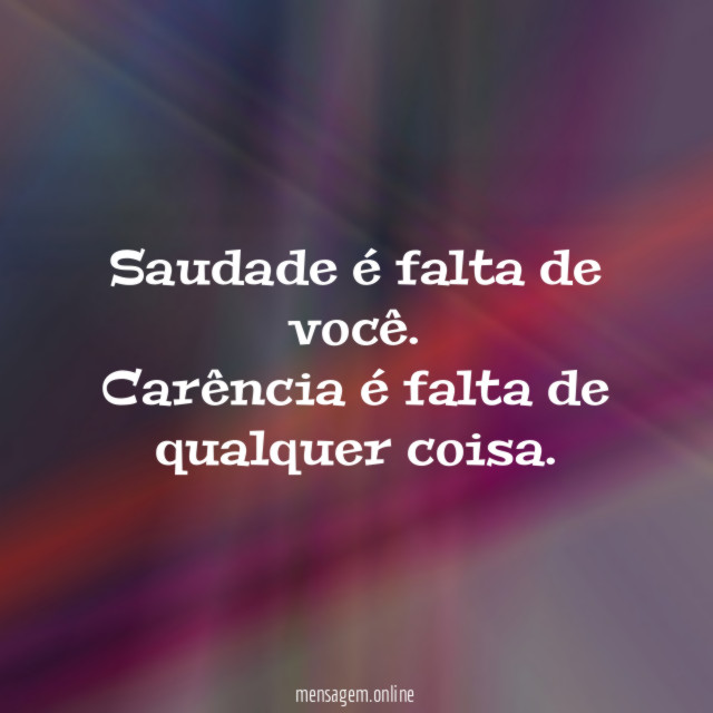 Saudade é falta de você