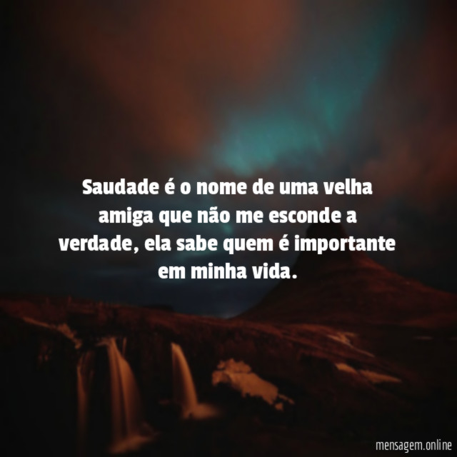Saudade é o nome de uma velha amiga