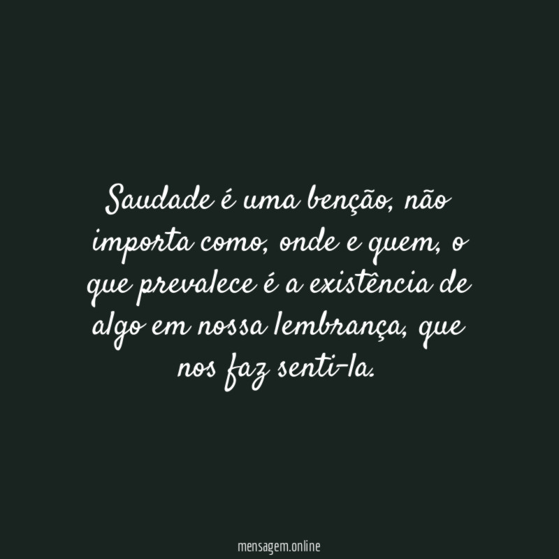 Saudade é uma benção