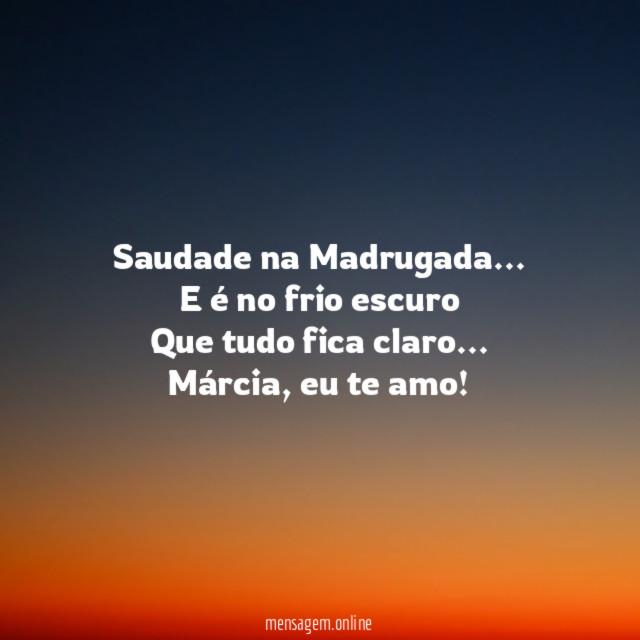 Saudade na Madrugada…