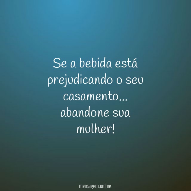 Se a bebida está prejudicando o seu casamento