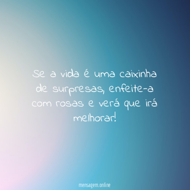 Se a vida é uma caixinha de surpresas