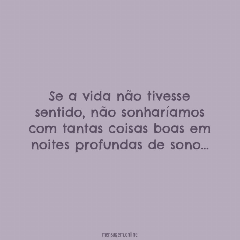 Se a vida não tivesse sentido