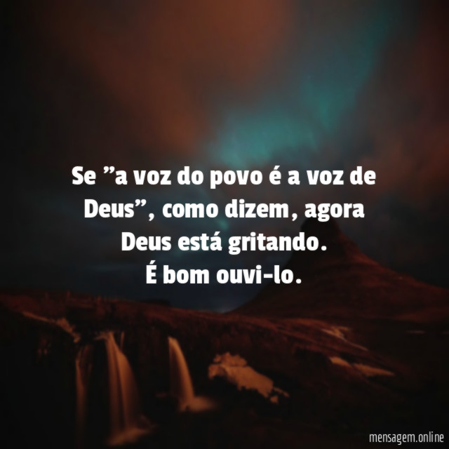 Se "a voz do povo é a voz de Deus"