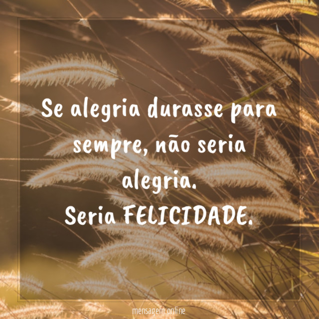 Se alegria durasse para sempre
