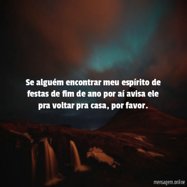 Se alguém encontrar meu espírito de festas de