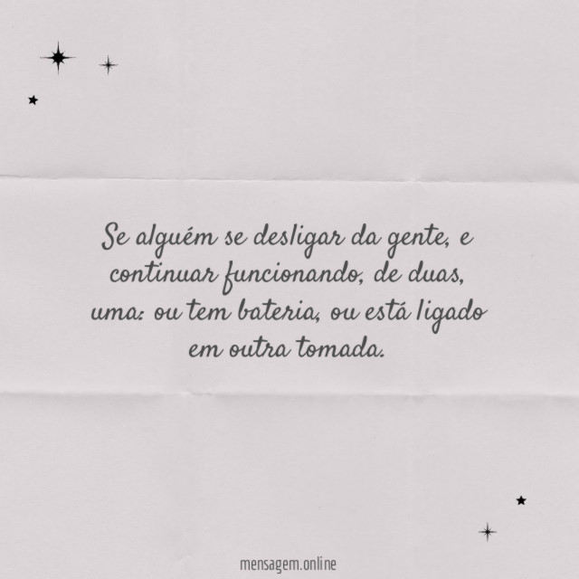 Se alguém se desligar da gente