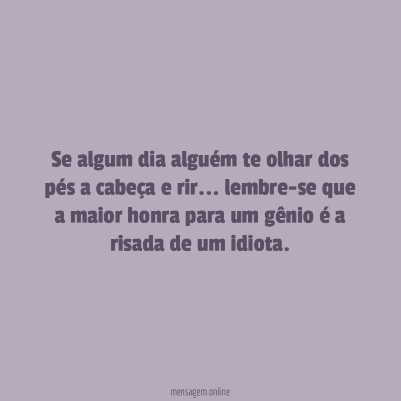 Se algum dia alguém te olhar dos pés
