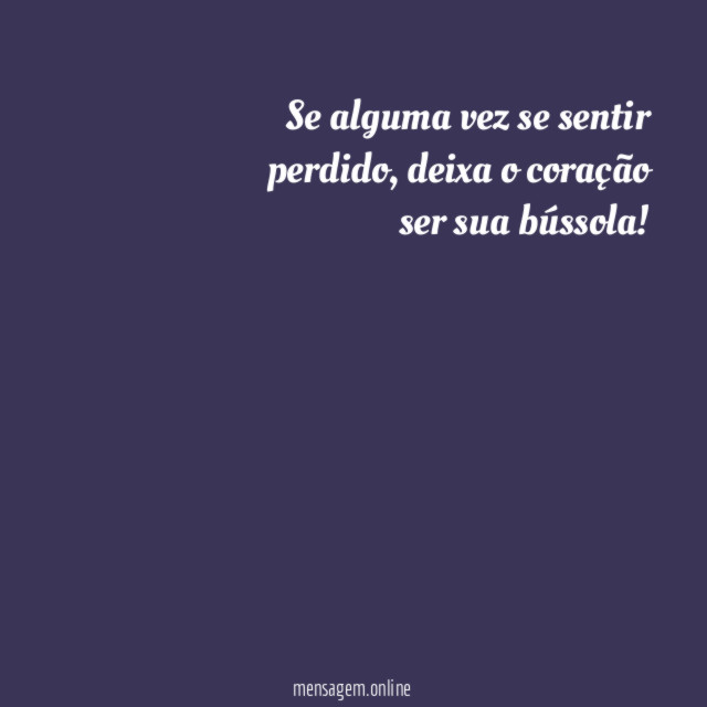 Se alguma vez se sentir perdido
