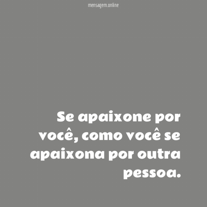Se apaixone por você