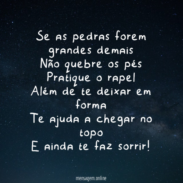 Se as pedras forem grandes demais Não quebre os