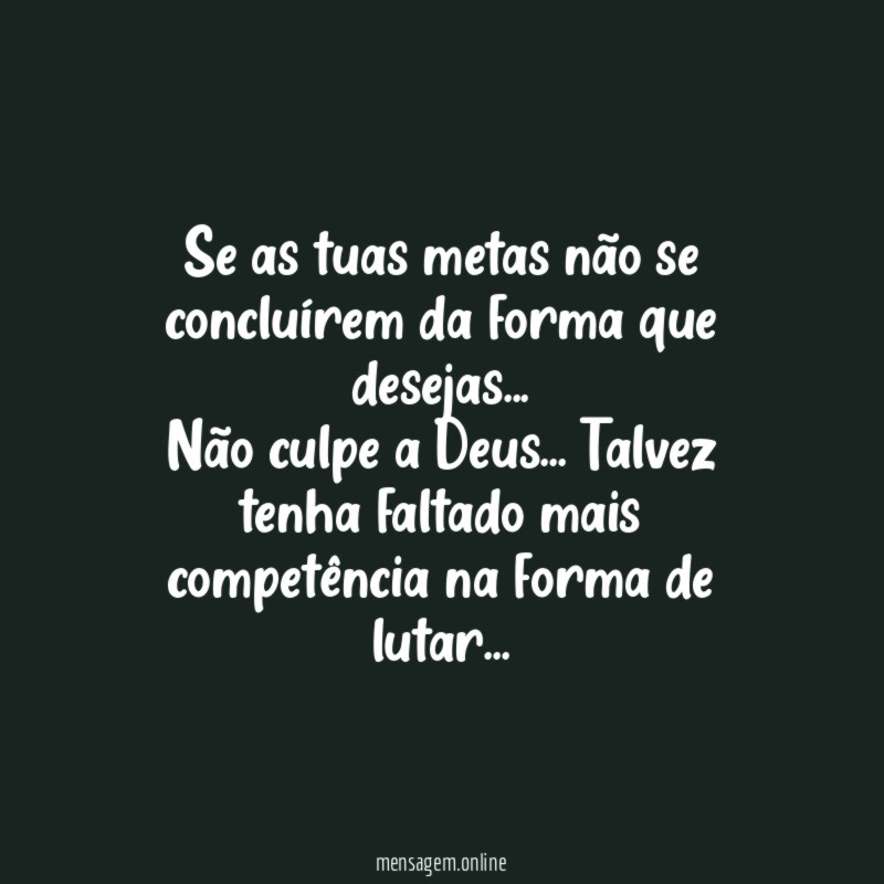 Se as tuas metas não se concluírem da