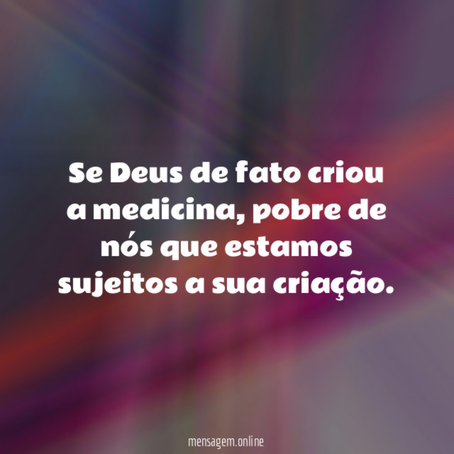 Se Deus de fato criou a medicina