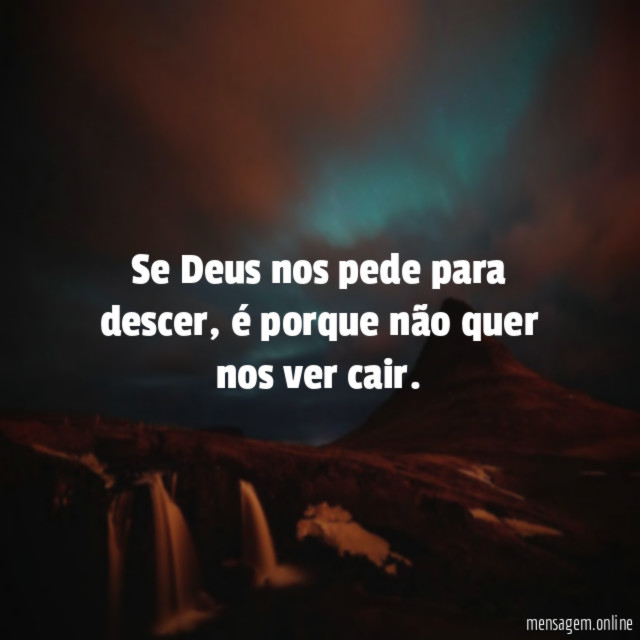 Se Deus nos pede para descer