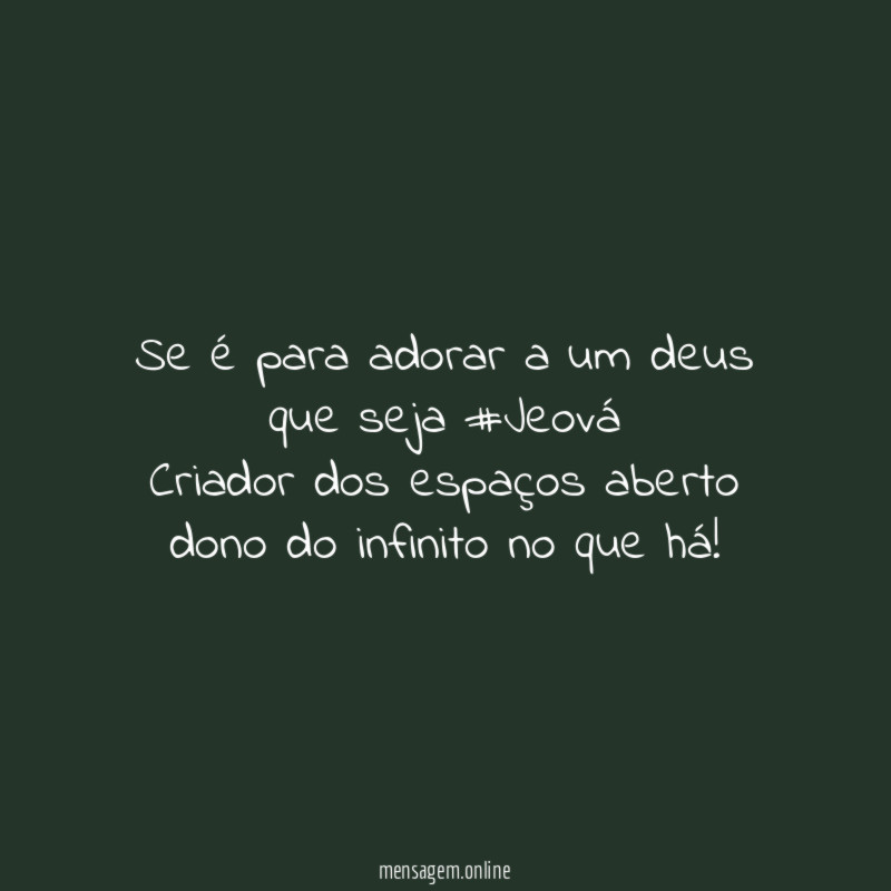 Se é para adorar a um deus que