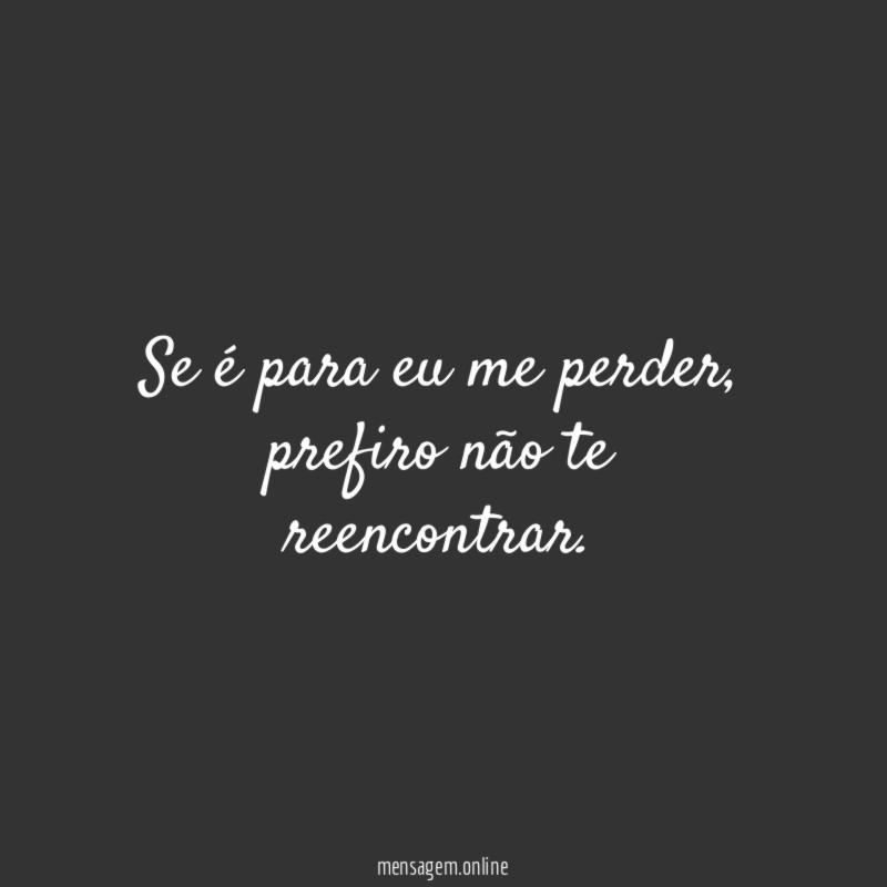Se é para eu me perder
