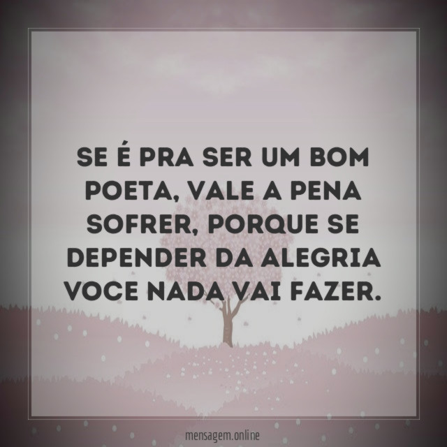 Se é pra ser um bom poeta