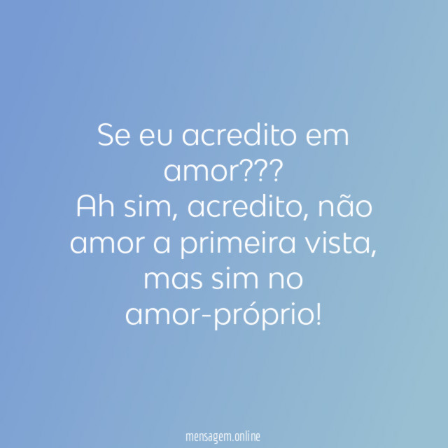 Se eu acredito em amor