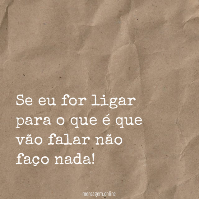 Se eu for ligar para o que
