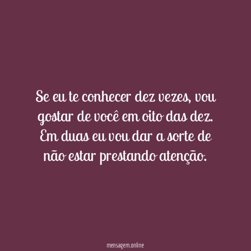 Se eu te conhecer dez vezes