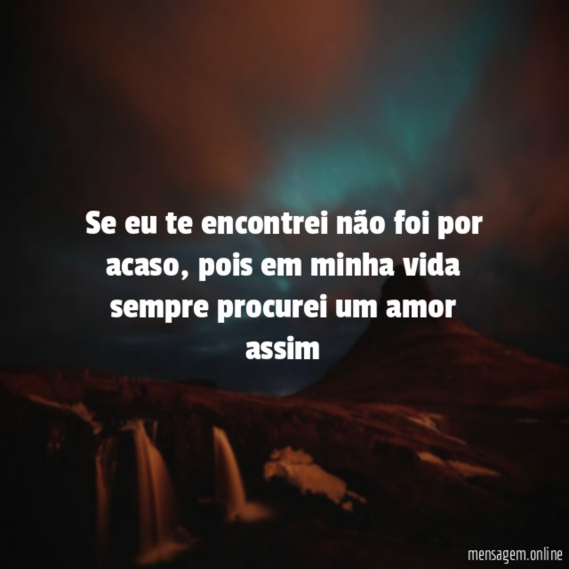 Se eu te encontrei não foi por acaso