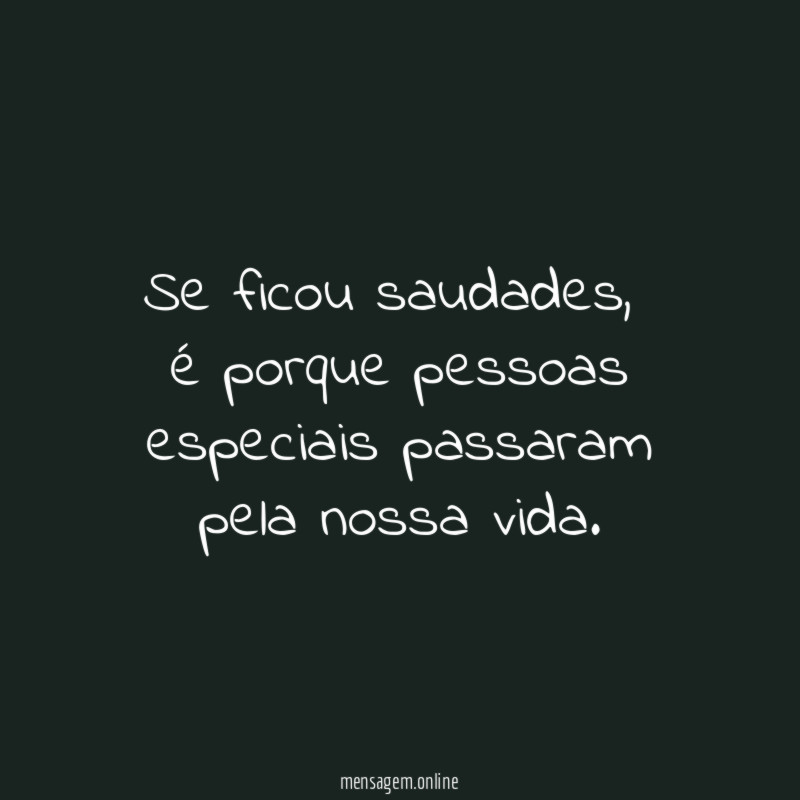 Se ficou saudades