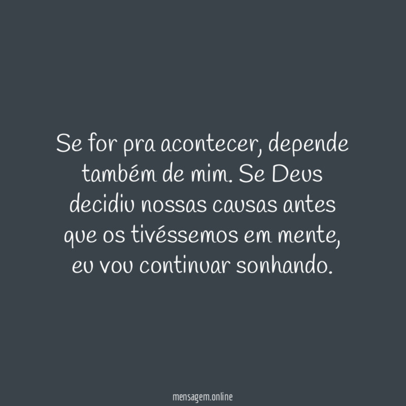 Se for pra acontecer