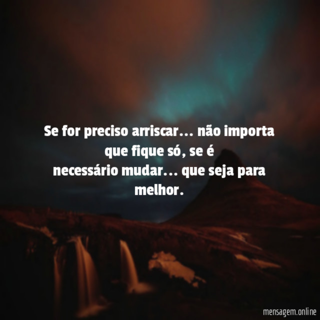 Se for preciso arriscar