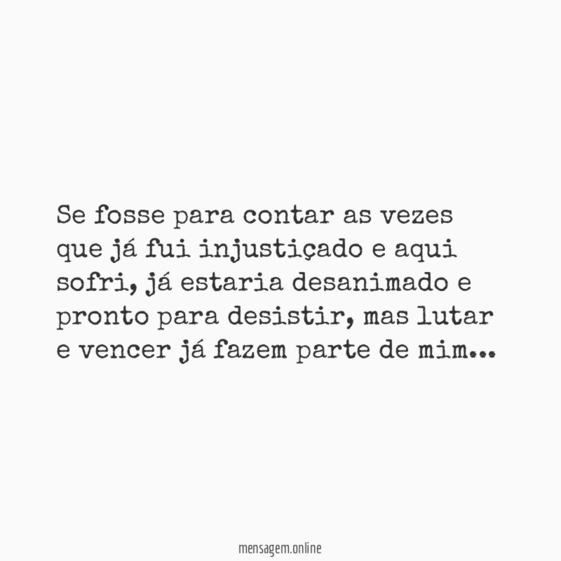 Se fosse para contar as vezes que já