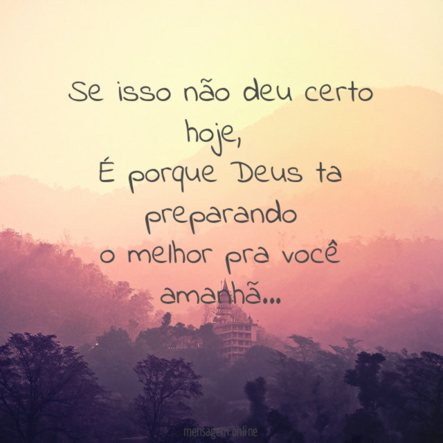 Se isso não deu certo hoje