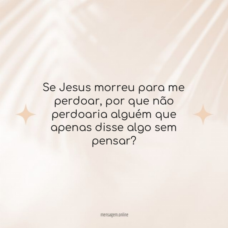 Se Jesus morreu para me perdoar